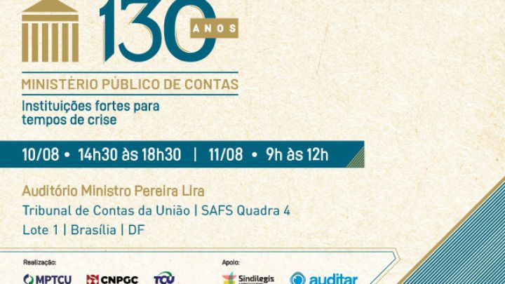 Evento em Brasília celebrará os 130 anos de atuação do MP de Contas no País